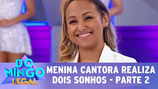Menina cantora realiza dois sonhos no Domingo Legal - Parte 2