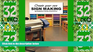 Big Deals  Create Your Own Sign Making Business  Free Full Read Most Wanted