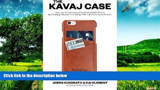 READ FREE FULL  The KAVAJ Case: How Two Former Amazon Employees Made Millions By Creating a