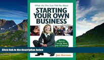 READ FREE FULL  What No One Ever Tells You about Starting Your Own Business: Real-Life Start-Up