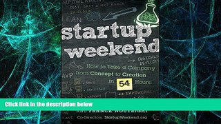 Must Have PDF  Startup Weekend: How to Take a Company From Concept to Creation in 54 Hours  Best