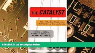 Big Deals  The Catalyst: How You Can Become an Extraordinary Growth Leader  Free Full Read Most