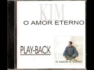 Kim - O Amor Eterno PlayBack