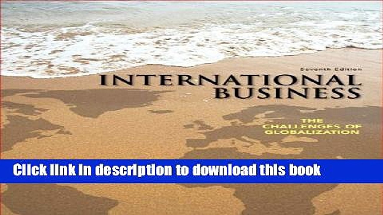 [PDF] International Business: The Challenges of Globalization (7th Edition) Full Colection