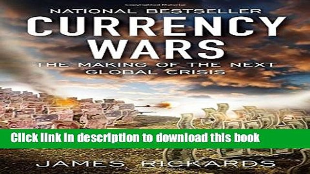 [PDF] Currency Wars: The Making of the Next Global Crisis [Online Books]