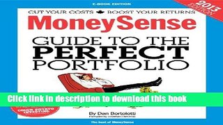 [PDF] The MoneySense Guide to the Perfect Portfolio (2013 Edition) Popular Online
