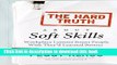 [PDF] The Hard Truth About Soft Skills: Workplace Lessons Smart People Wish They d Learned Sooner