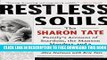 [PDF] Restless Souls: The Sharon Tate Family s Account of Stardom, the Manson Murders, and a