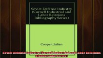 Popular book  Soviet Defense Industry Cornell Industrial and Labor Relations Bibliography Series