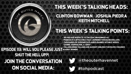 Outerhaven Podcast Episode 113 - Will You Please Just Shut The Hell Up!