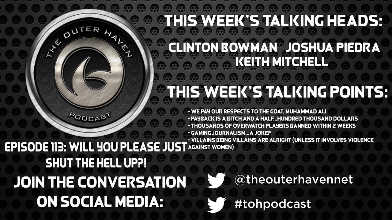 Outerhaven Podcast Episode 113 - Will You Please Just Shut The Hell Up!