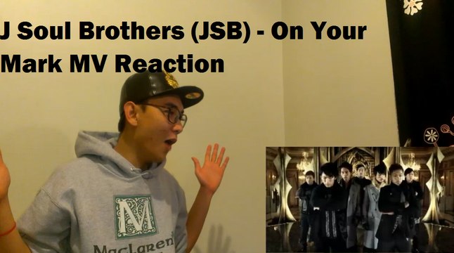J Soul Brothers (JSB) - On Your Mark MV Reaction