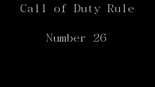 Call of Duty Rule #26
