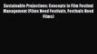 Free[PDF]Downlaod Sustainable Projections: Concepts in Film Festival Management (Films Need