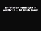 Read Embedded Systems Programming in C and Assembly/Book and Disk (Computer Science) Ebook