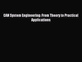 Read CAN System Engineering: From Theory to Practical Applications Ebook Free