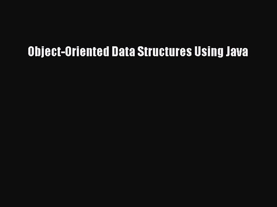 Read Object-Oriented Data Structures Using Java Ebook Free