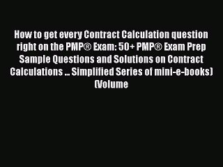 READbook How to get every Contract Calculation question right on the PMP® Exam: 50+ PMP® Exam