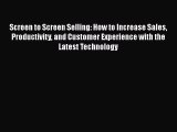 FREEPDF Screen to Screen Selling: How to Increase Sales Productivity and Customer Experience