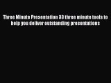 READbook Three Minute Presentation 33 three minute tools to help you deliver outstanding presentations