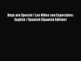 Download Boys are Special / Los NiÃ±os son Especiales: English / Spanish (Spanish Edition) Ebook