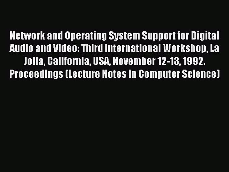 Read Network and Operating System Support for Digital Audio and Video: Third International