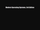 Read Modern Operating Systems 3rd Edition Ebook Free