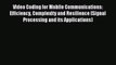Download Video Coding for Mobile Communications: Efficiency Complexity and Resilience (Signal
