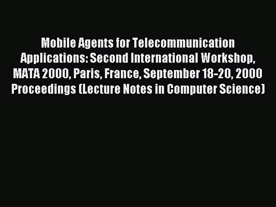 Download Mobile Agents for Telecommunication Applications: Second International Workshop MATA