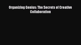 READ book  Organizing Genius: The Secrets of Creative Collaboration#  Full E-Book