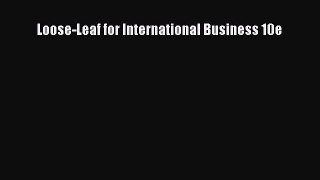 PDF Loose-Leaf for International Business 10e  EBook