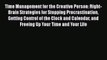 READbook Time Management for the Creative Person: Right-Brain Strategies for Stopping Procrastination