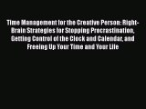 READbook Time Management for the Creative Person: Right-Brain Strategies for Stopping Procrastination