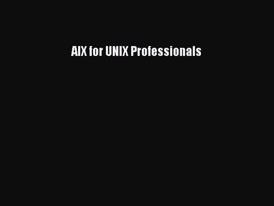 Download AIX for UNIX Professionals PDF Free