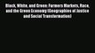 Read Book Black White and Green: Farmers Markets Race and the Green Economy (Geographies of
