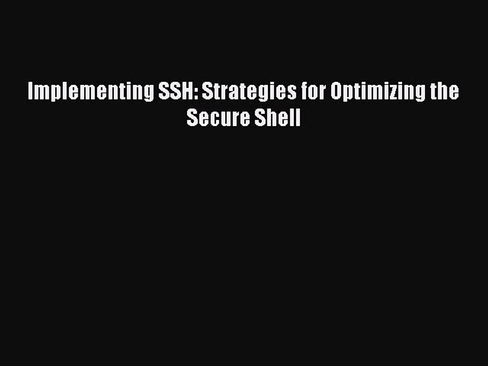 Read Implementing SSH: Strategies for Optimizing the Secure Shell Ebook Free