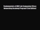 Read Fundamentals of UNIX Lab Companion (Cisco Networking Academy Program) (2nd Edition) Ebook