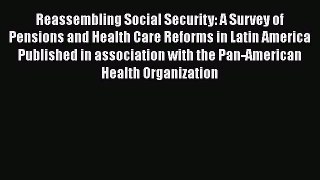 PDF Reassembling Social Security: A Survey of Pensions and Health Care Reforms in Latin America