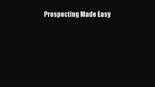 Download Prospecting Made Easy Free Books