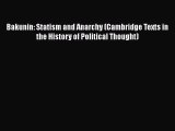 Read Book Bakunin: Statism and Anarchy (Cambridge Texts in the History of Political Thought)