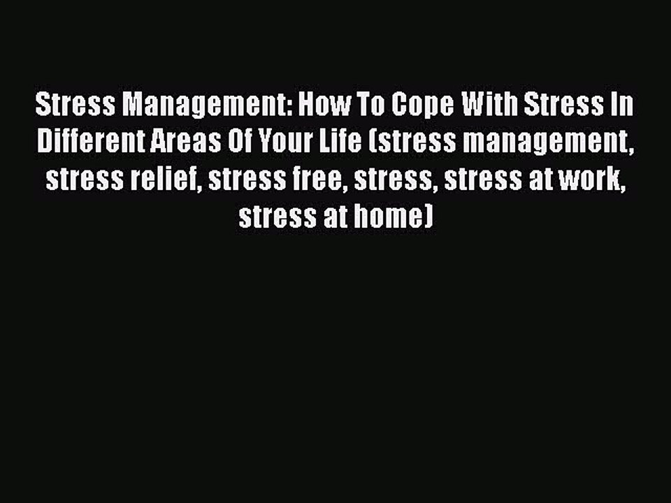READbook Stress Management: How To Cope With Stress In Different Areas Of Your Life (stress