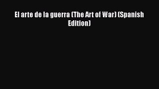 [PDF] El arte de la guerra (The Art of War) (Spanish Edition) [Download] Online