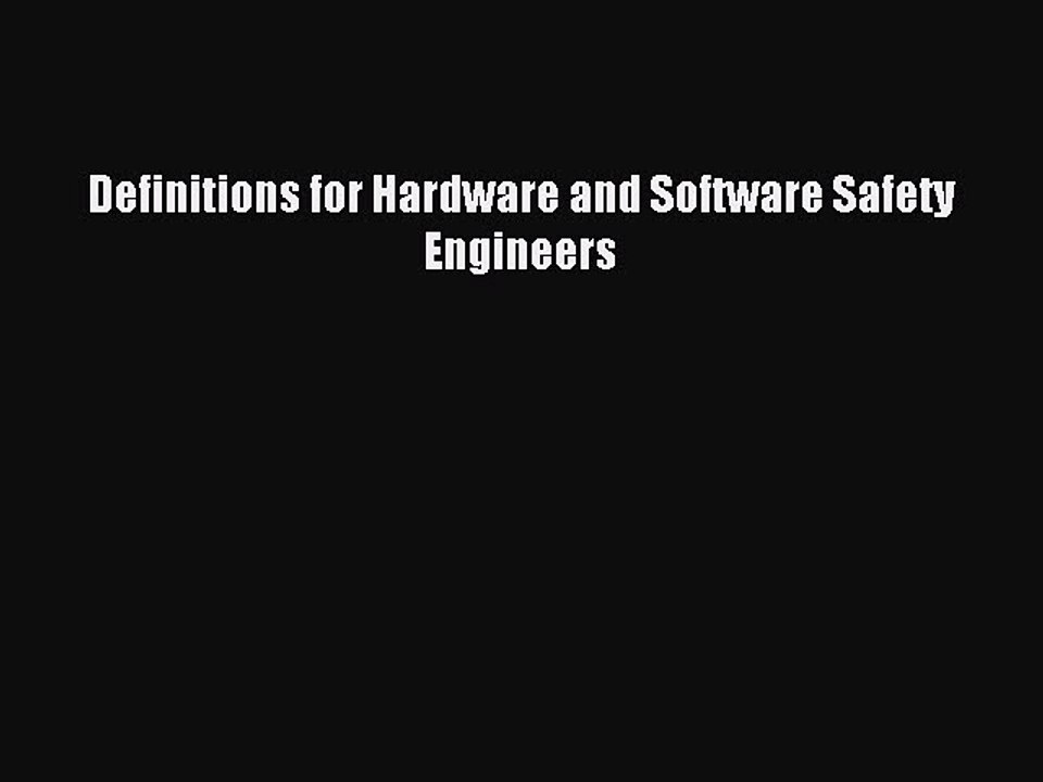 Read Definitions for Hardware and Software Safety Engineers PDF Free