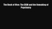 Free Full [PDF] Downlaod  The Book of Woe: The DSM and the Unmaking of Psychiatry#  Full Free