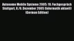 Read Autonome Mobile Systeme 2005: 19. FachgesprÃ¤ch Stuttgart 8./9. Dezember 2005 (Informatik