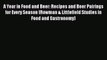 Read A Year in Food and Beer: Recipes and Beer Pairings for Every Season (Rowman & Littlefield