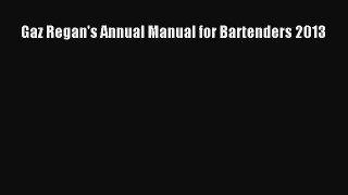 Read Gaz Regan's Annual Manual for Bartenders 2013 PDF Free