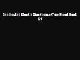 Download Deadlocked (Sookie Stackhouse/True Blood Book 12) Free Books