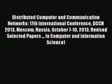 Read Distributed Computer and Communication Networks: 17th International Conference DCCN 2013
