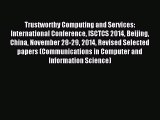 Read Trustworthy Computing and Services: International Conference ISCTCS 2014 Beijing China